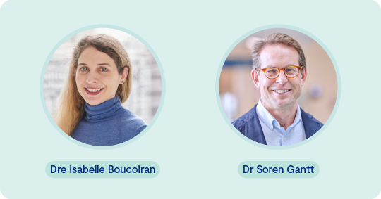 Dre Isabelle Boucoiran et Dr Soren Gantt